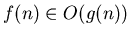 $f(n)\in O(g(n))$