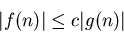 \begin{displaymath}\vert f(n)\vert\leq c\vert g(n)\vert\end{displaymath}