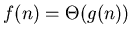 $f(n)=\Theta(g(n))$