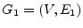 $G_1 = (V,E_1)$