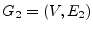 $G_2 = (V,E_2)$