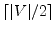$\lceil{\vert V\vert/2}\rceil$