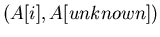 $(A[i],A[unknown])$