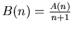 $B(n)=\frac{A(n)}{n+1}$