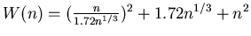 $W(n)=(\frac{n}{1.72n^{1/3}})^{2}+1.72n^{1/3}+n^{2}$