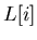 $L[i]$