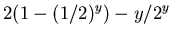 $\displaystyle 2(1-(1/2)^y)-y/2^{y}$