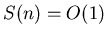 $S(n)=O(1)$